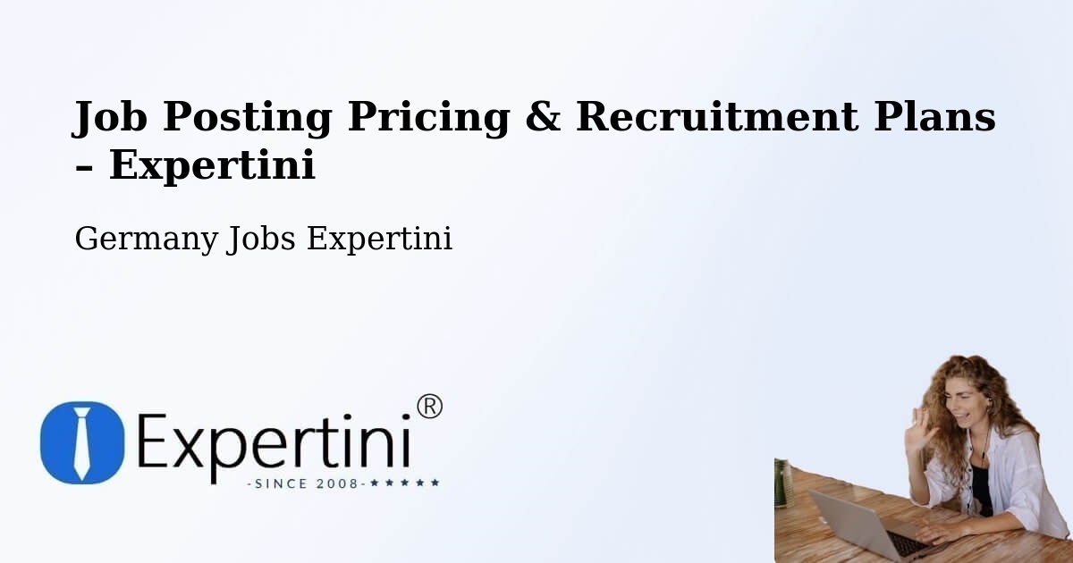 Job Posting Pricing & Recruitment Plans – Bad Kösen - Bad Kösen, Germany Jobs Expertini